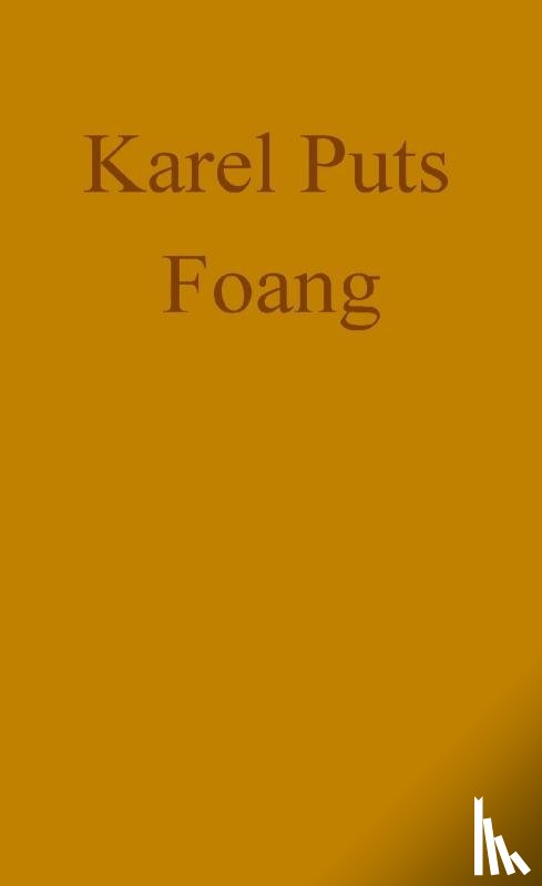 Puts, Karel - Foang