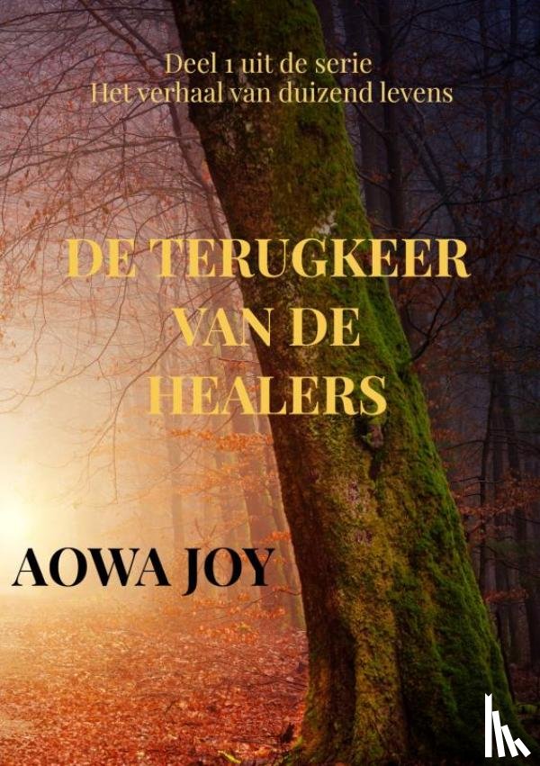Joy, Aowa - De terugkeer van de healers
