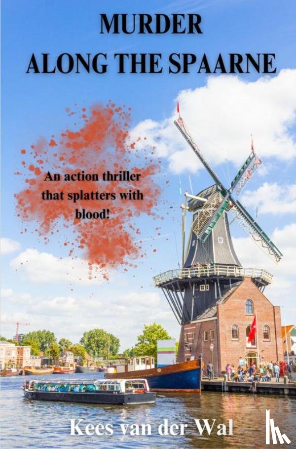 Van der Wal, Kees - Murder along The Spaarne