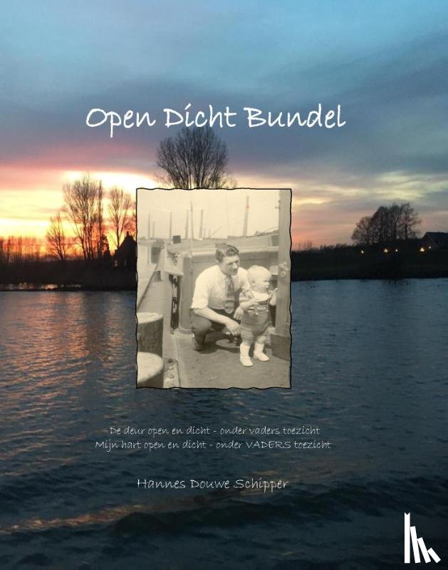 Schipper, Hannes Douwe - Open Dicht Bundel