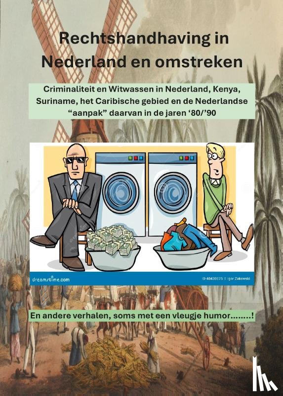 Benes, Jan Willem - Rechtshandhaving in Nederland en omstreken in de jaren ‘80