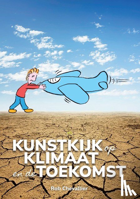 Chevallier, Rob - Kunstkijk op klimaat en de toekomst