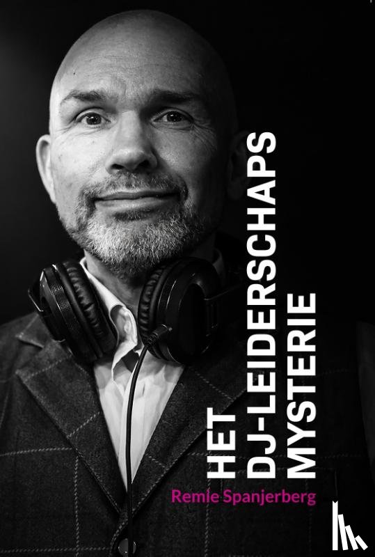 Spanjerberg, Remie - Het DJ-Leiderschapsmysterie