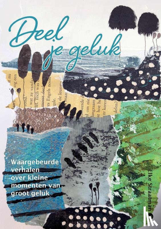 Straatman, Elke - DEEL JE GELUK
