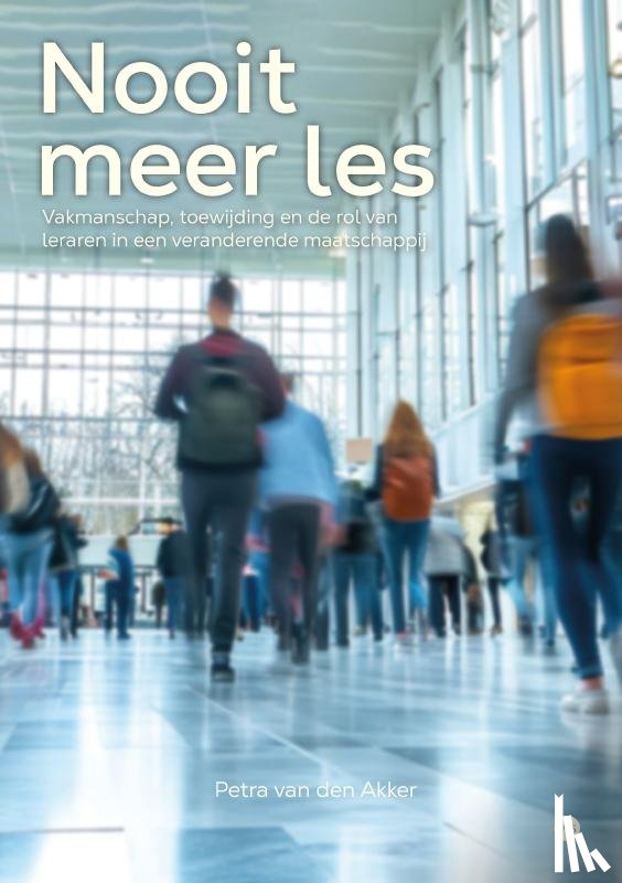 van den Akker, Petra - Nooit meer les