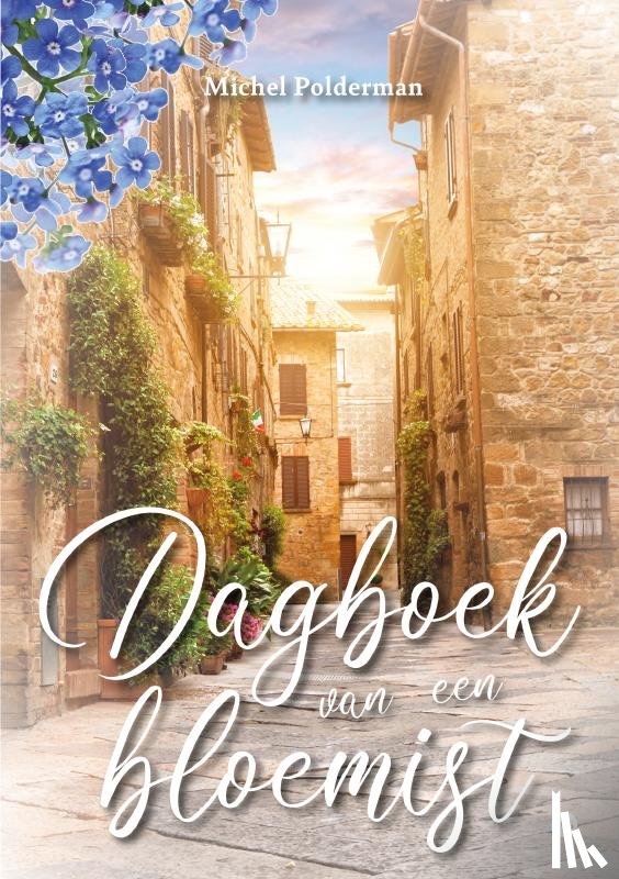 Polderman, Michel - Dagboek van een bloemist