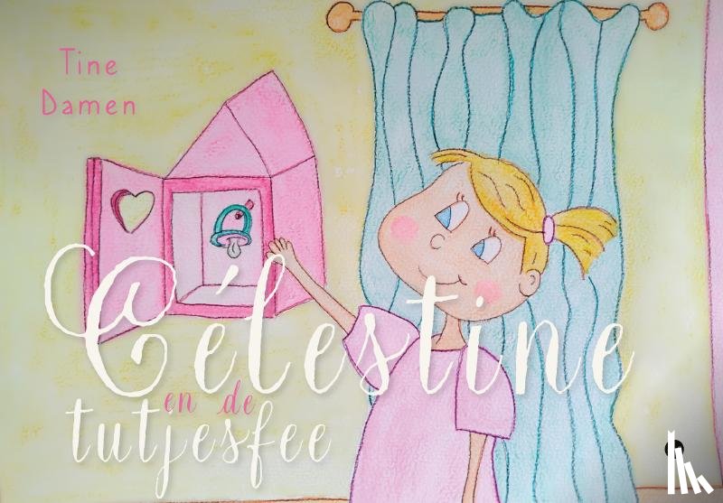 Damen, Tine - Célestine en de tutjesfee