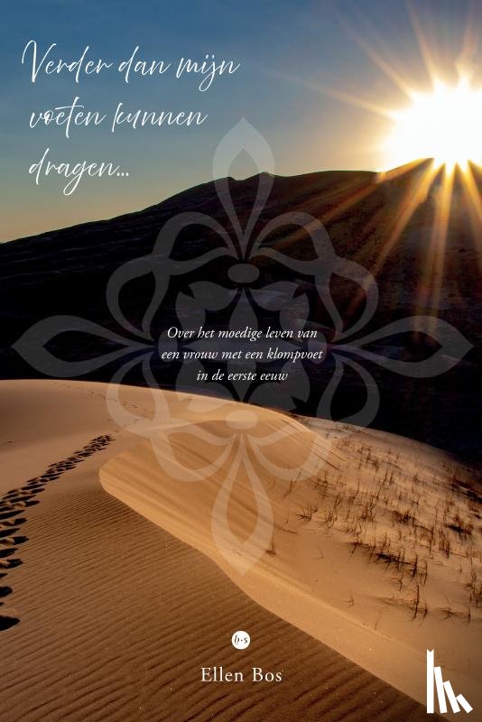 Bos, Ellen - Verder dan mijn voeten kunnen dragen...