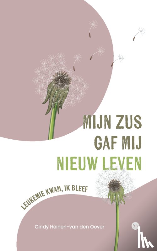 Heinen-van den Oever, Cindy - Mijn zus gaf mij nieuw leven