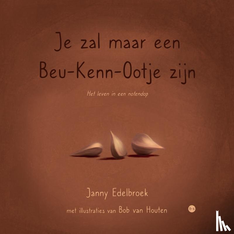 Edelbroek, Janny - Je zal maar een beukennootje zijn
