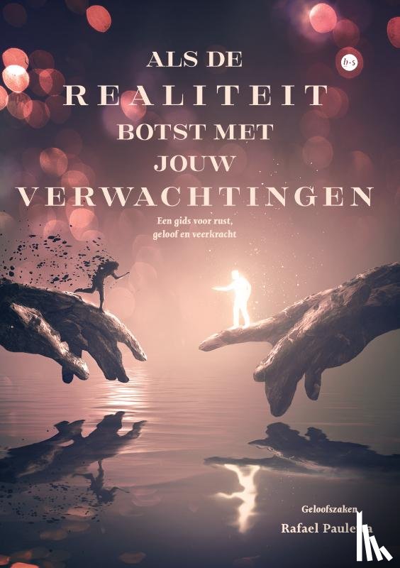 Pauletta, Rafael - Als de realiteit botst met jouw verwachtingen