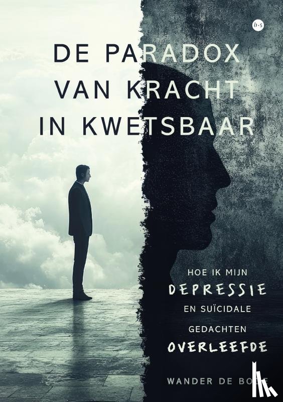 de Bode, Wander - De paradox van kracht in kwetsbaar