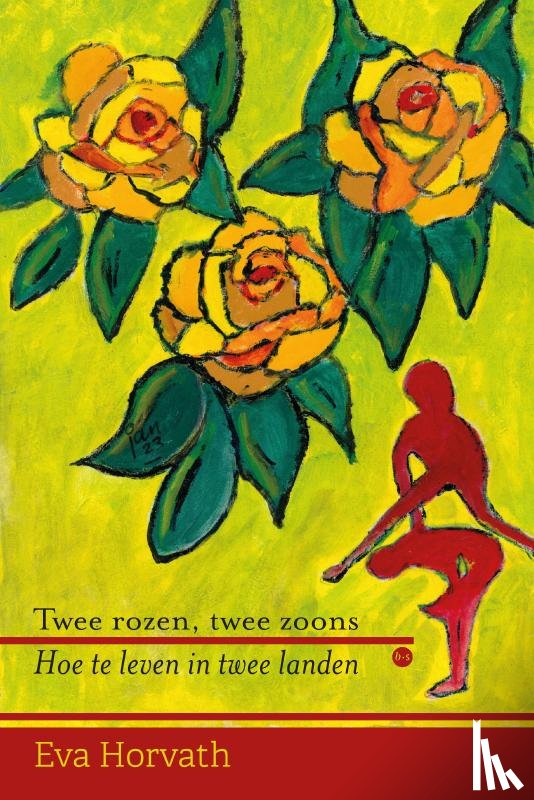 Horvath, Eva - Twee rozen, twee zoons