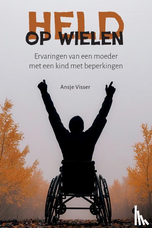 Visser, Ansje - Held op wielen