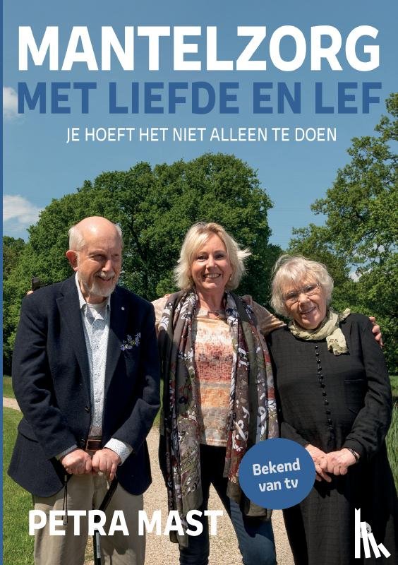 Mast, Petra - Mantelzorg met liefde en lef