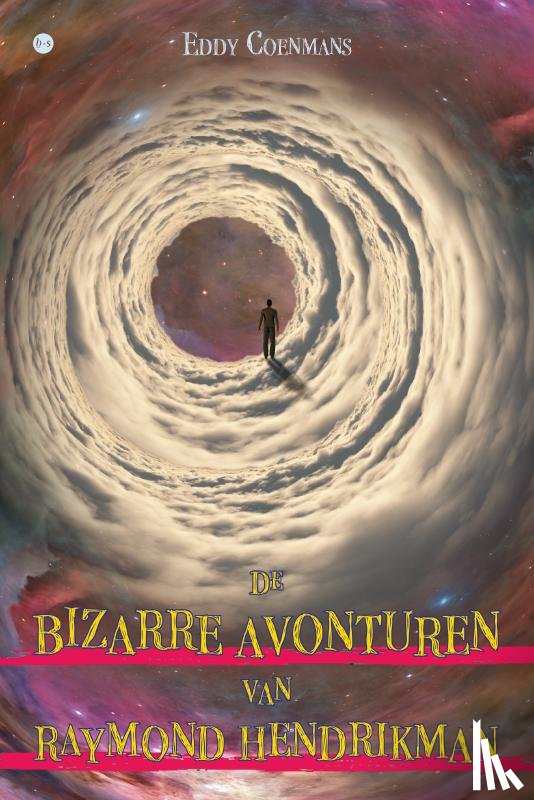 Coenmans, Eddy - De bizarre avonturen van Raymond Hendrikman