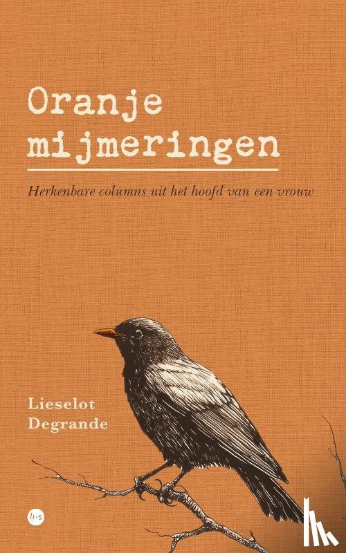 Degrande, Lieselot - Oranje mijmeringen