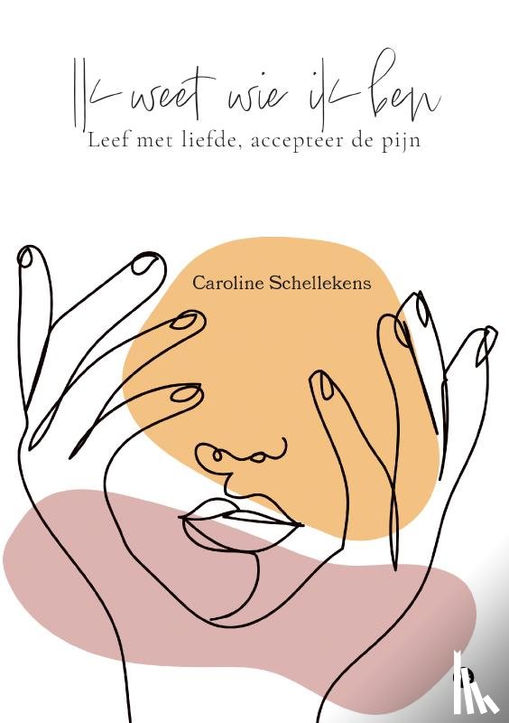 Schellekens, Caroline - Ik weet wie ik ben