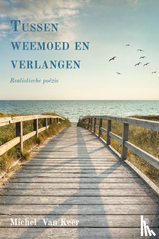 Van Keer, Michel - Tussen weemoed en verlangen