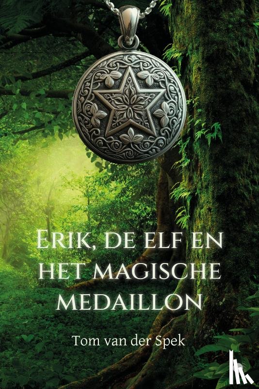 van der Spek, Tom - Erik, de elf en het magische medaillon