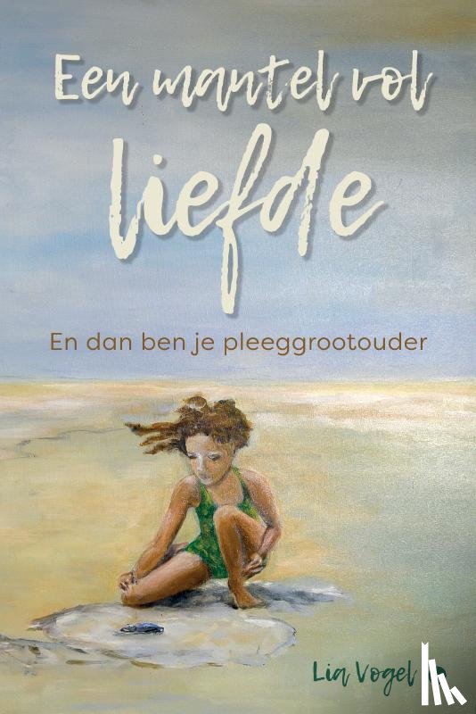 Vogel, Lia - Een mantel vol liefde