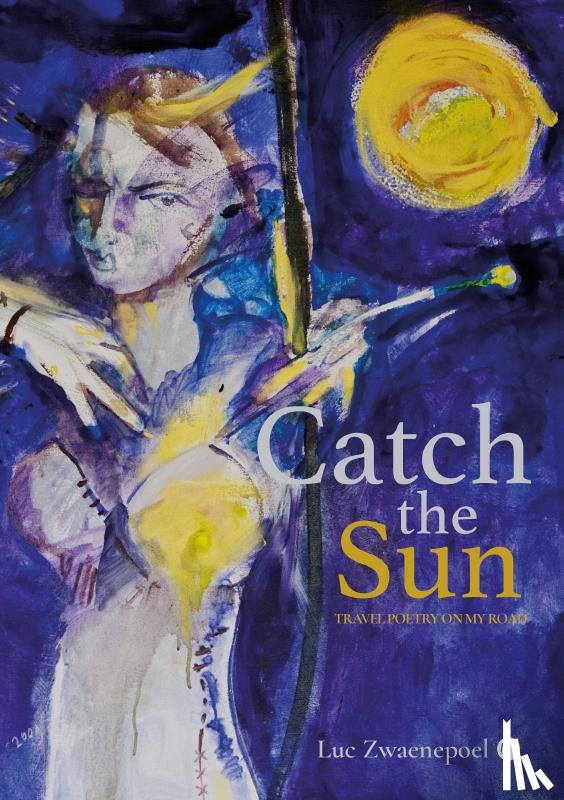 Zwaenepoel, Luc - Catch the Sun