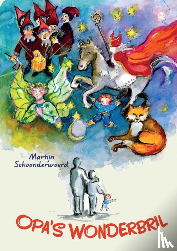 Schoonderwoerd, Martijn - Opa's wonderbril