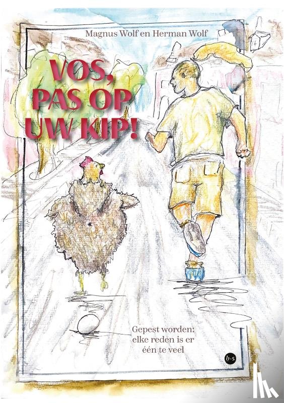 Wolf, Magnus - Vos, pas op uw kip!