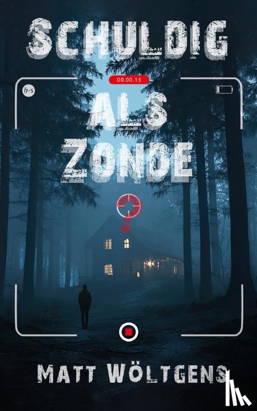 Wöltgens, Matt - Schuldig als Zonde?