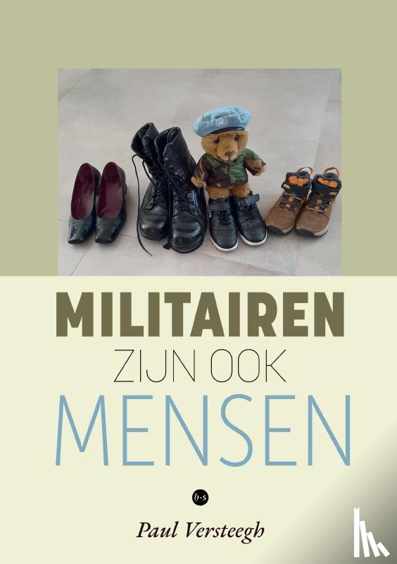 Versteegh, Paul - Militairen zijn ook mensen