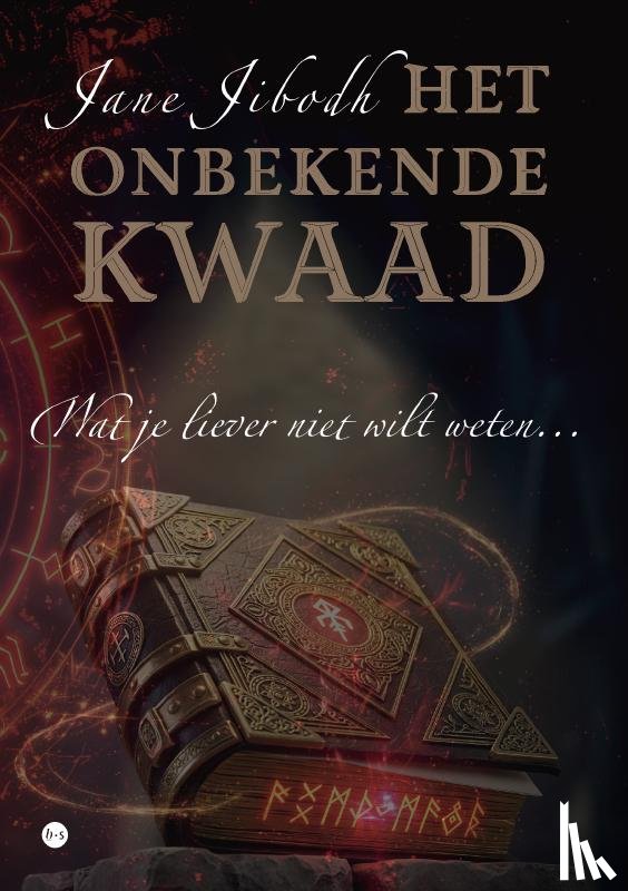 Jibodh, Jane - Het onbekende kwaad