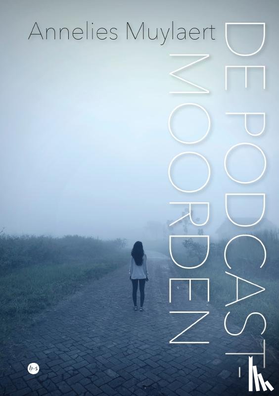 Muylaert, Annelies - De podcastmoorden