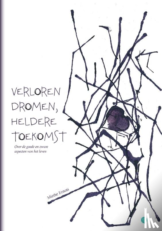 Ernots, Mirthe - Verloren dromen, heldere toekomst