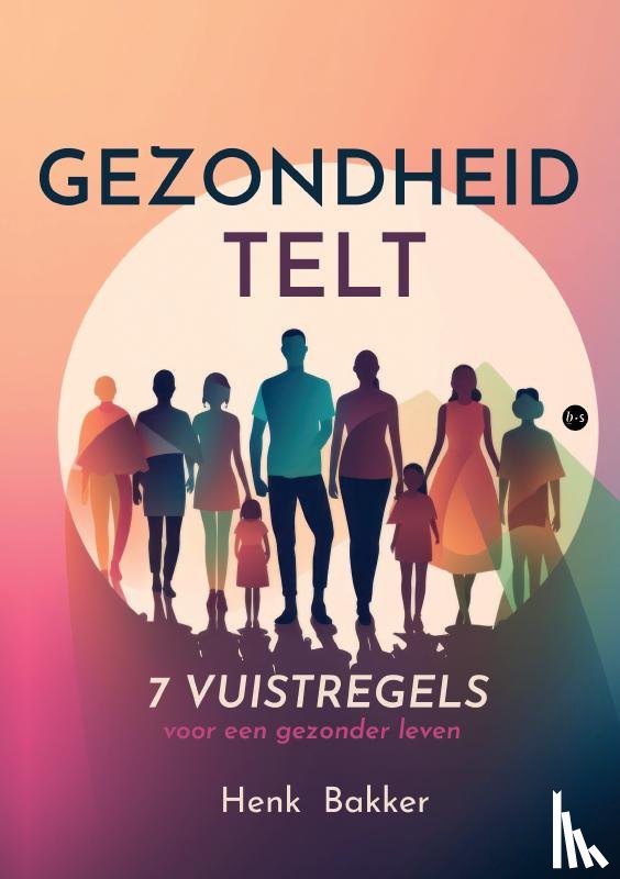 Bakker, Henk - Gezondheid telt