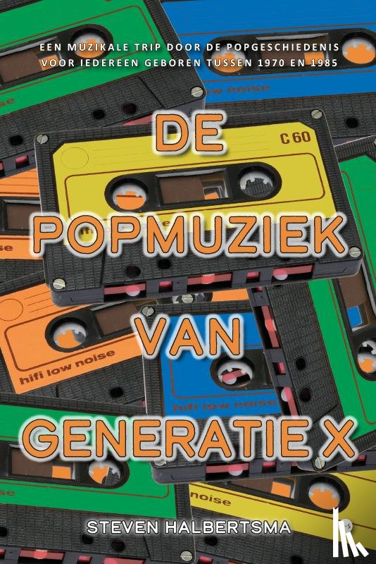 Halbertsma, Steven - De popmuziek van Generatie X