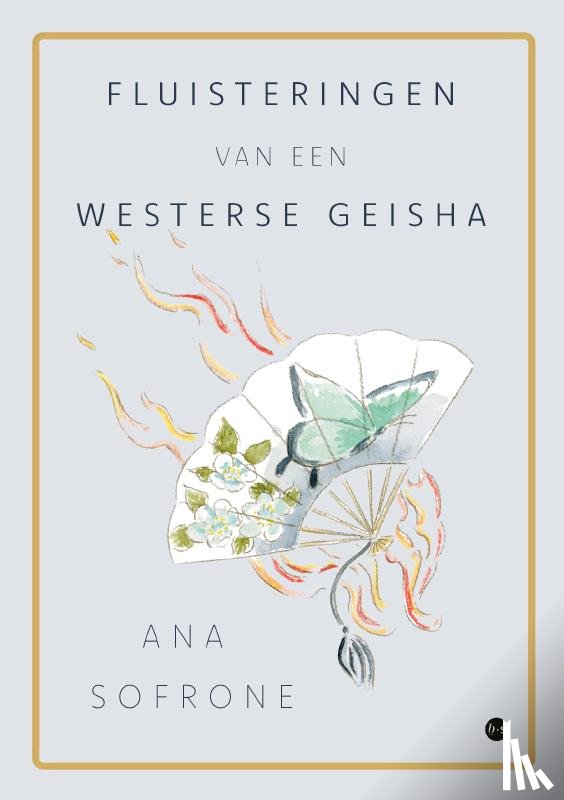 Sofrone, Ana - Fluisteringen van een Westerse Geisha
