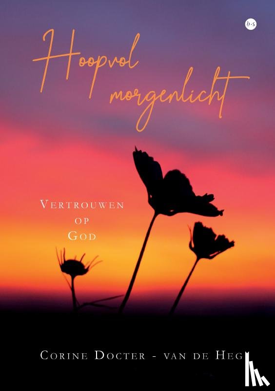 Docter - van de Heg, Corine - Hoopvol morgenlicht