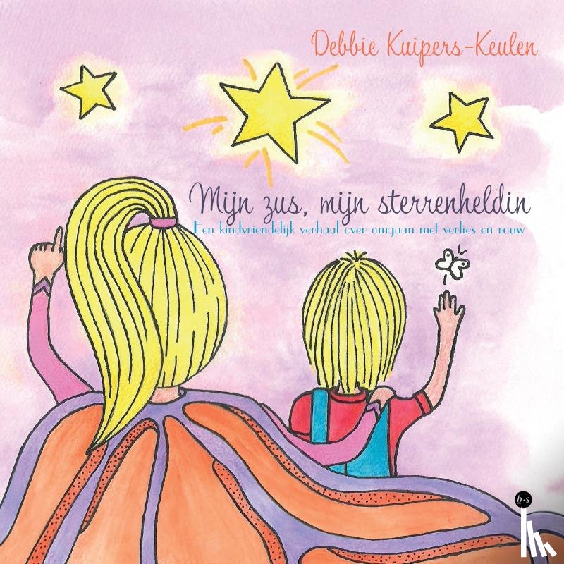 Kuipers-Keulen, Debbie - Mijn zus, mijn sterrenheldin