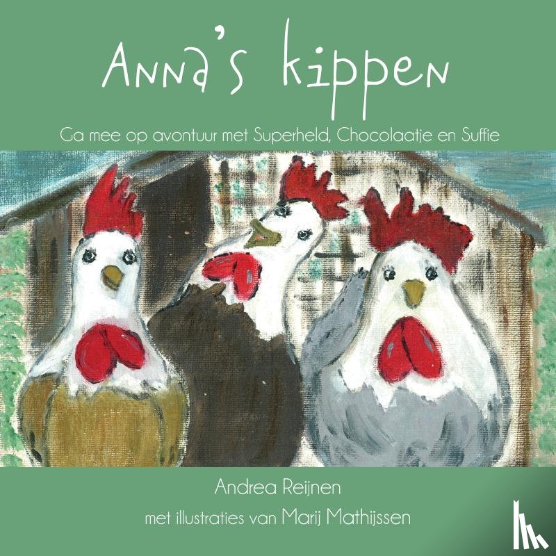 Reijnen, Andrea - Anna's kippen