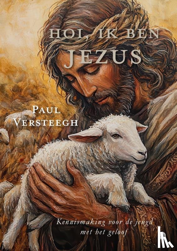 Versteegh, Paul - Hoi, ik ben Jezus