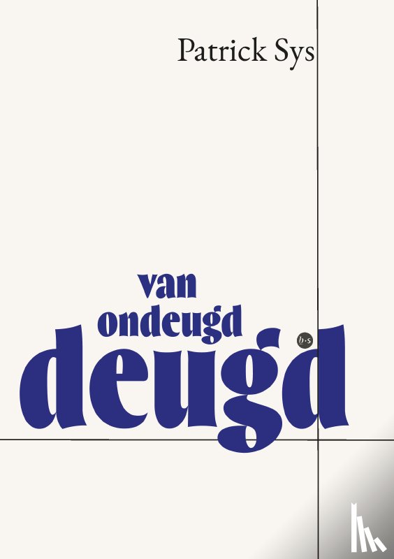 Sys, Patrick - Van ondeugd deugd