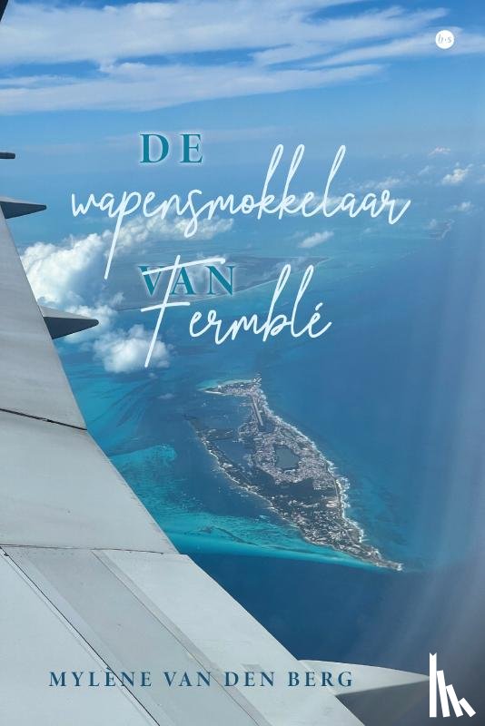 van den Berg, Mylène - De wapensmokkelaar van Fermblé
