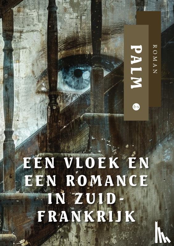 Palm, Palm - Een vloek en een romance in Zuid-Frankrijk