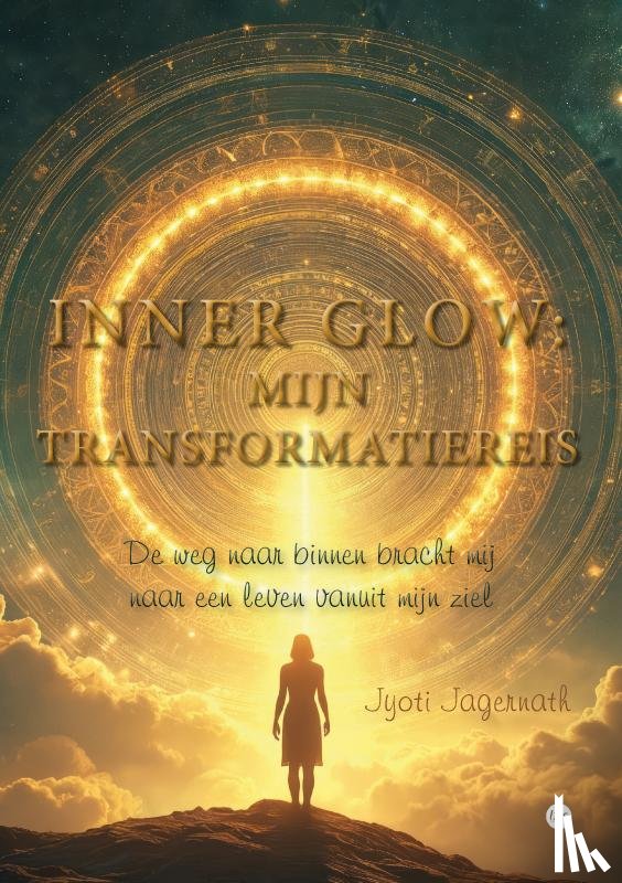 Jagernath, Jyoti - Inner Glow: mijn transformatiereis