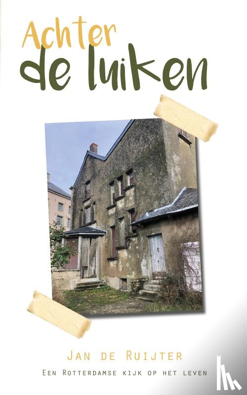 de Ruijter, Jan - Achter de luiken