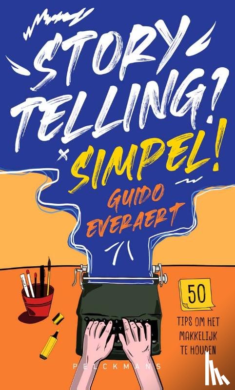 Everaert, Guido - Storytelling? Simpel!