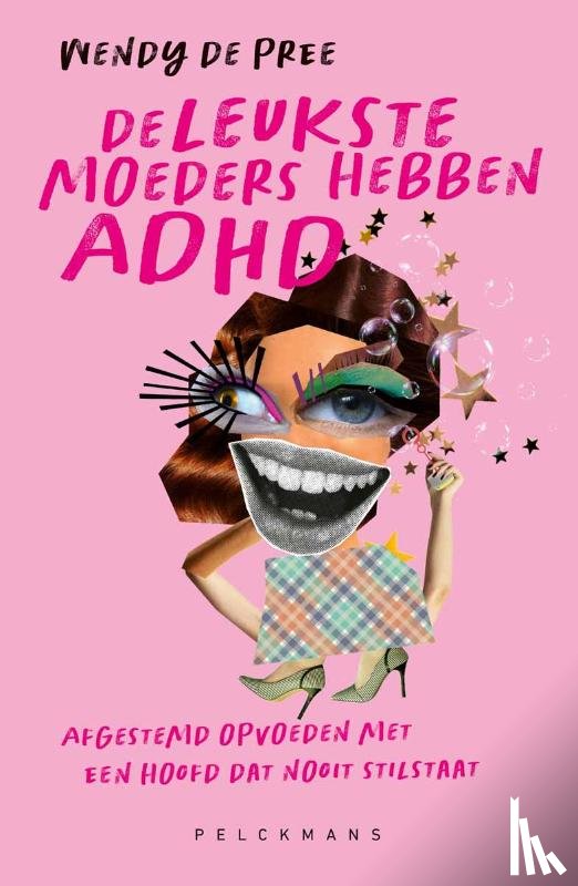 De Pree, Wendy - De leukste moeders hebben ADHD