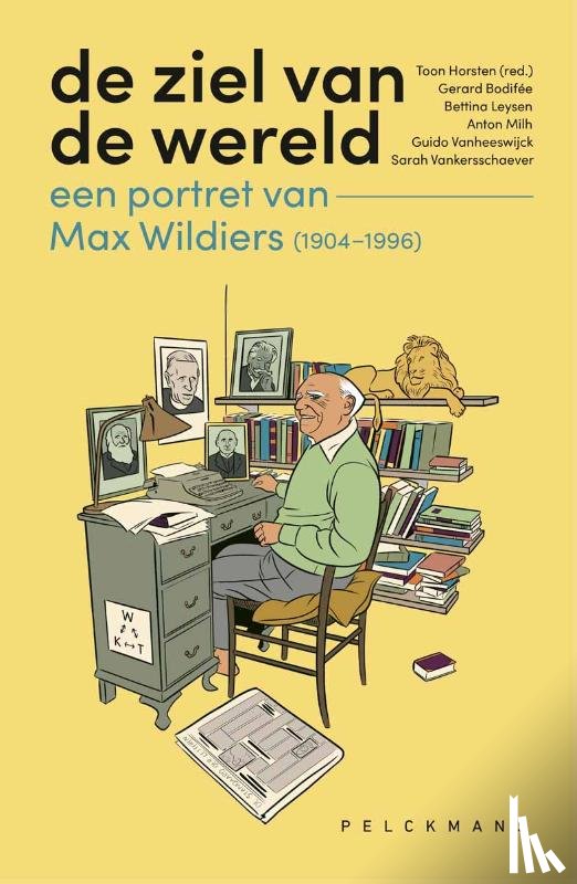 Horsten, Toon - De ziel van de wereld: een portret van Max Wildiers