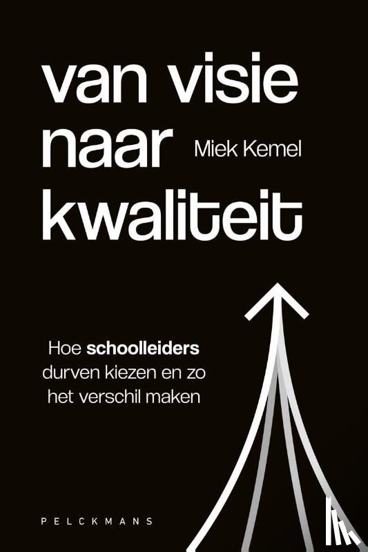 Kemel, Miek - Van visie naar kwaliteit