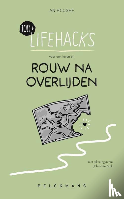 Hooghe, An - 100+ Lifehacks voor een leven bij rouw na overlijden